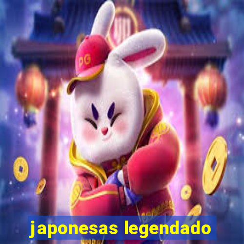 japonesas legendado